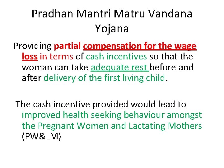 Pradhan Mantri Matru Vandana Yojana Providing partial compensation for the wage loss in terms