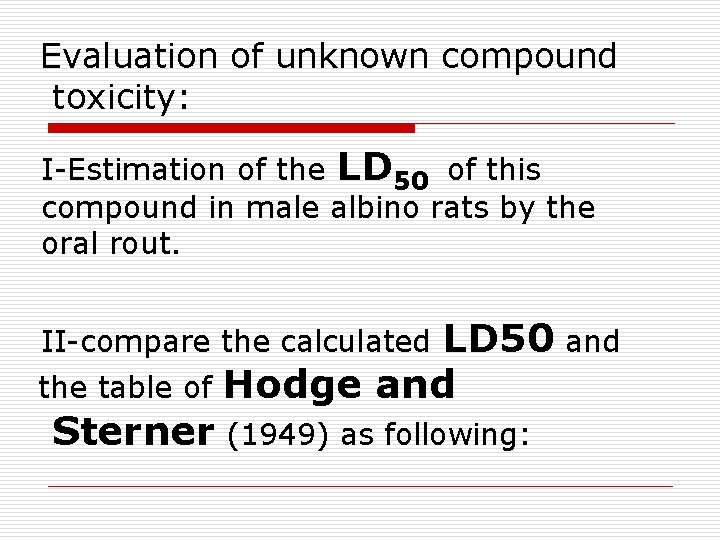 Evaluation of unknown compound toxicity: I-Estimation of the LD 50 of this compound in Evaluation of unknown compound toxicity: I-Estimation of the LD 50 of this compound in
