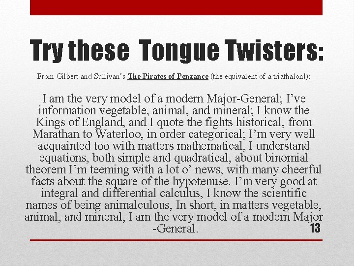 Try these Tongue Twisters: From Gilbert and Sullivan’s The Pirates of Penzance (the equivalent