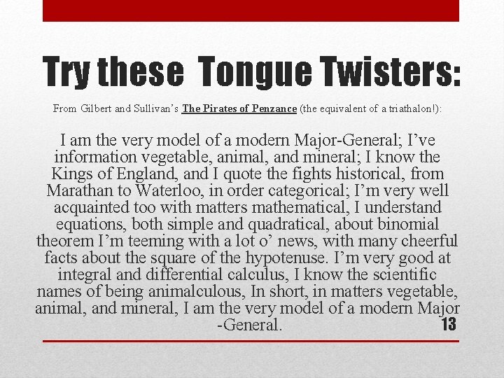 Try these Tongue Twisters: From Gilbert and Sullivan’s The Pirates of Penzance (the equivalent