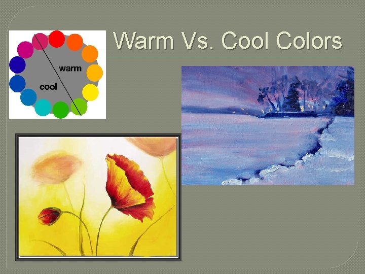 Warm Vs. Cool Colors 