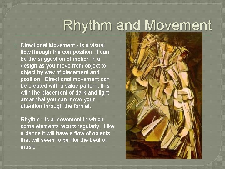 Rhythm and Movement � Directional Movement - is a visual flow through the composition.