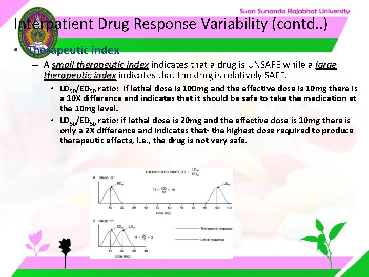Interpatient Drug Response Variability (contd. . ) • Therapeutic index – A small therapeutic Interpatient Drug Response Variability (contd. . ) • Therapeutic index – A small therapeutic