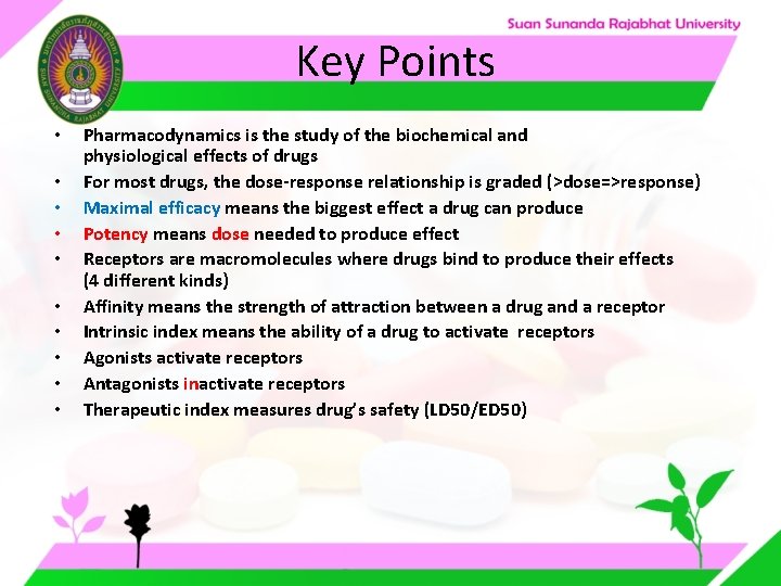 Key Points • • • Pharmacodynamics is the study of the biochemical and physiological Key Points • • • Pharmacodynamics is the study of the biochemical and physiological