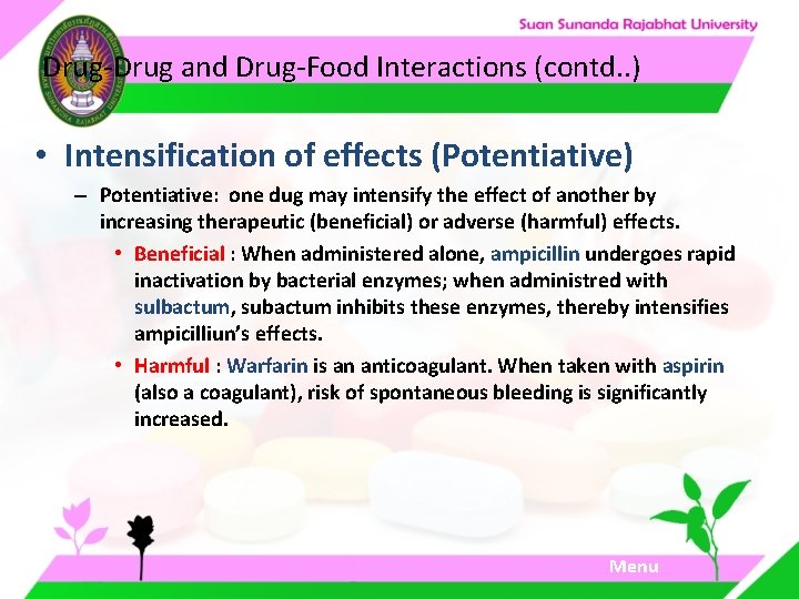 Drug-Drug and Drug-Food Interactions (contd. . ) • Intensification of effects (Potentiative) – Potentiative: Drug-Drug and Drug-Food Interactions (contd. . ) • Intensification of effects (Potentiative) – Potentiative: