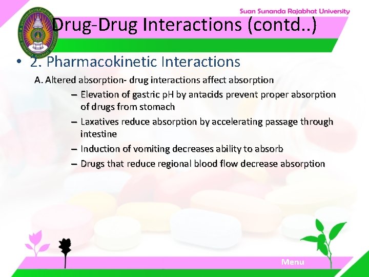 Drug-Drug Interactions (contd. . ) • 2. Pharmacokinetic Interactions A. Altered absorption- drug interactions Drug-Drug Interactions (contd. . ) • 2. Pharmacokinetic Interactions A. Altered absorption- drug interactions