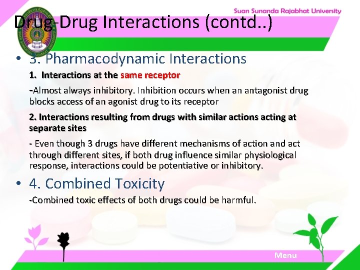 Drug-Drug Interactions (contd. . ) • 3. Pharmacodynamic Interactions 1. Interactions at the same Drug-Drug Interactions (contd. . ) • 3. Pharmacodynamic Interactions 1. Interactions at the same