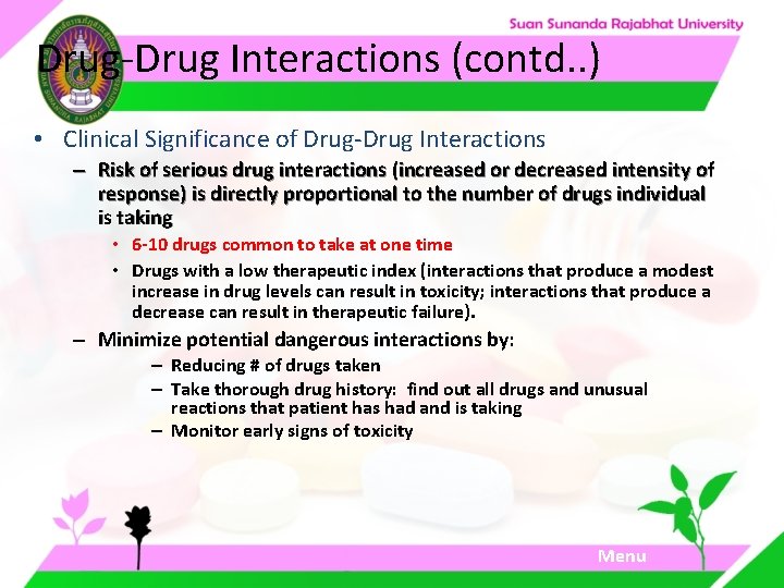 Drug-Drug Interactions (contd. . ) • Clinical Significance of Drug-Drug Interactions – Risk of Drug-Drug Interactions (contd. . ) • Clinical Significance of Drug-Drug Interactions – Risk of