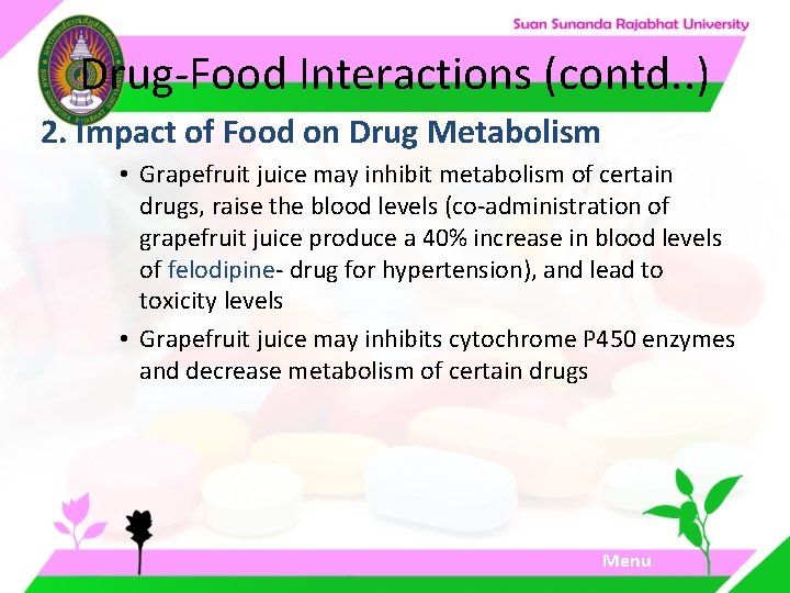 Drug-Food Interactions (contd. . ) 2. Impact of Food on Drug Metabolism • Grapefruit Drug-Food Interactions (contd. . ) 2. Impact of Food on Drug Metabolism • Grapefruit