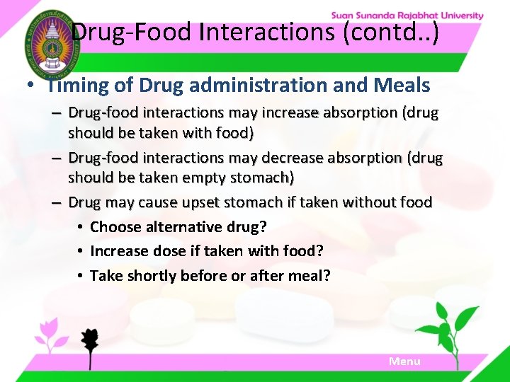 Drug-Food Interactions (contd. . ) • Timing of Drug administration and Meals – Drug-food Drug-Food Interactions (contd. . ) • Timing of Drug administration and Meals – Drug-food
