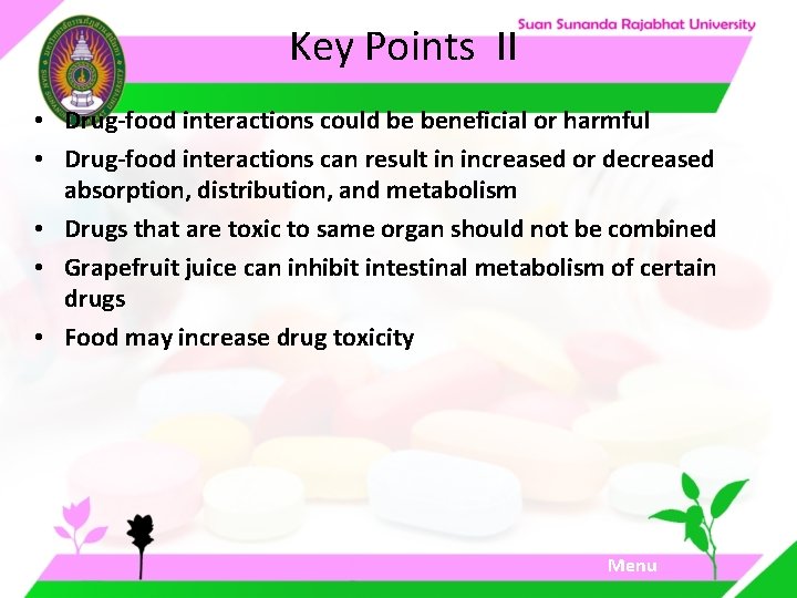 Key Points II • Drug-food interactions could be beneficial or harmful • Drug-food interactions Key Points II • Drug-food interactions could be beneficial or harmful • Drug-food interactions