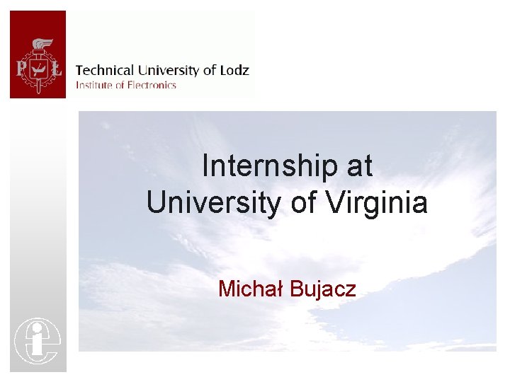 Internship at University of Virginia Michał Bujacz 