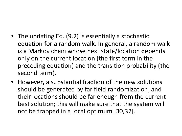  • The updating Eq. (9. 2) is essentially a stochastic equation for a