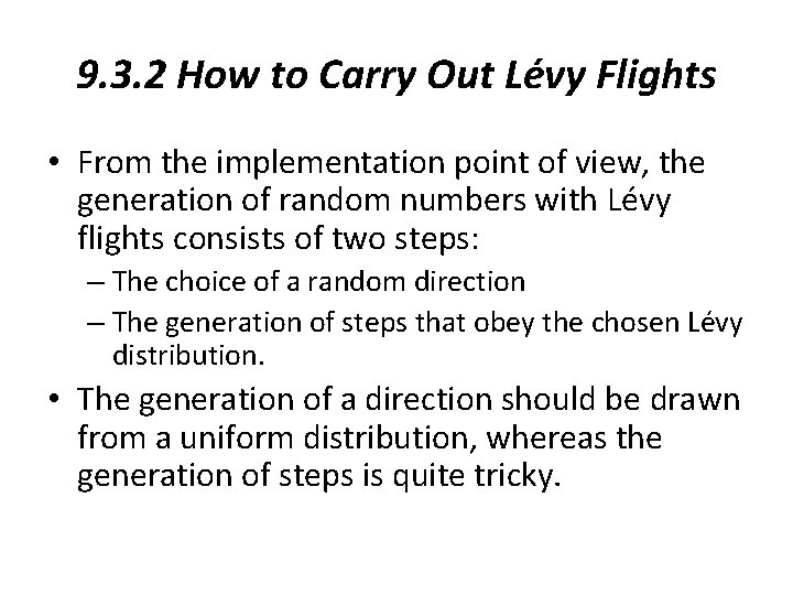 9. 3. 2 How to Carry Out Lévy Flights • From the implementation point