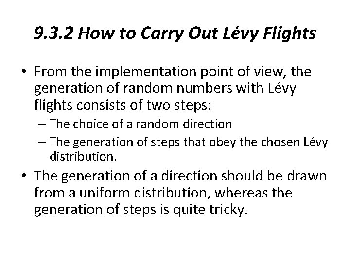 9. 3. 2 How to Carry Out Lévy Flights • From the implementation point