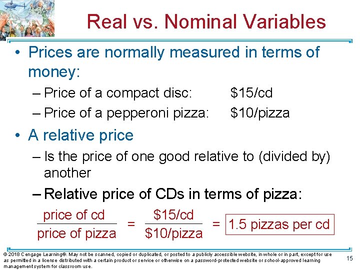Real vs. Nominal Variables • Prices are normally measured in terms of money: –