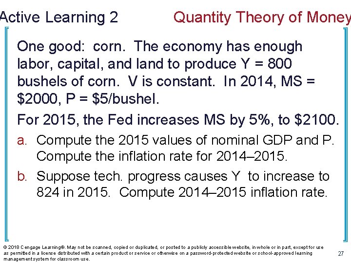 Active Learning 2 Quantity Theory of Money One good: corn. The economy has enough