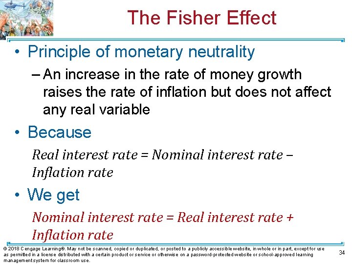 The Fisher Effect • Principle of monetary neutrality – An increase in the rate