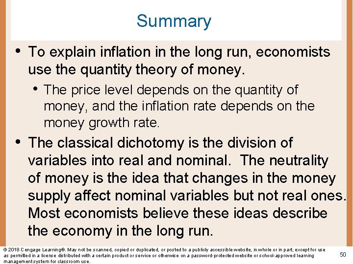 Summary • To explain inflation in the long run, economists use the quantity theory