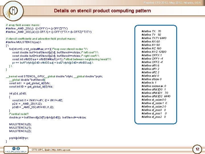 Parallel CFD 2012, May 2012, Atlanta, USA Details on stencil product computing pattern //