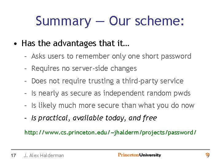 Summary — Our scheme: • Has the advantages that it… – Asks users to