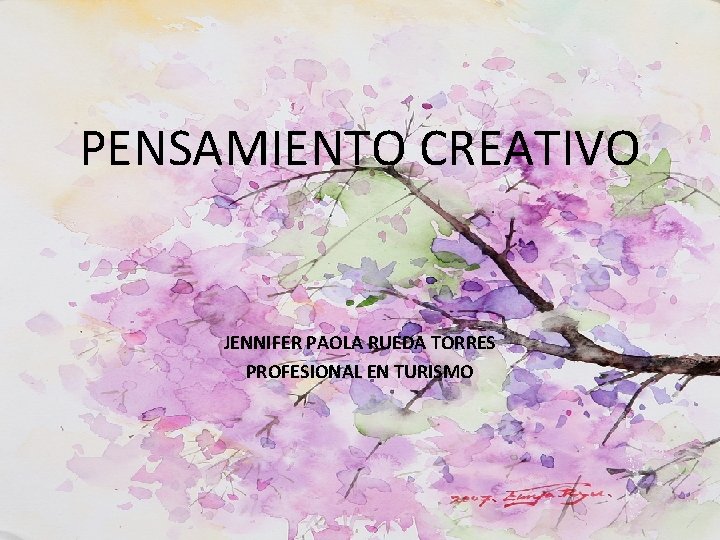 PENSAMIENTO CREATIVO JENNIFER PAOLA RUEDA TORRES PROFESIONAL EN TURISMO 