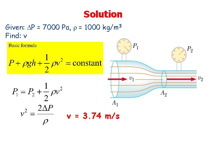 Solution Given: DP = 7000 Pa, r = 1000 kg/m 3 Find: v v