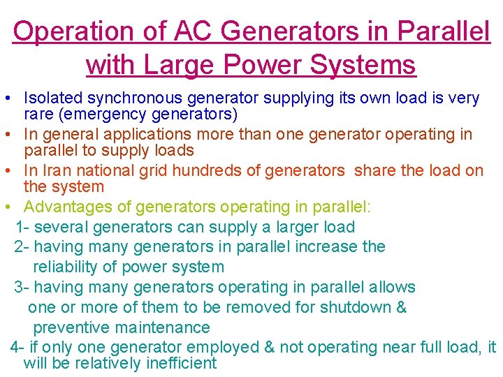 Operation of AC Generators in Parallel with Large Power Systems • Isolated synchronous generator