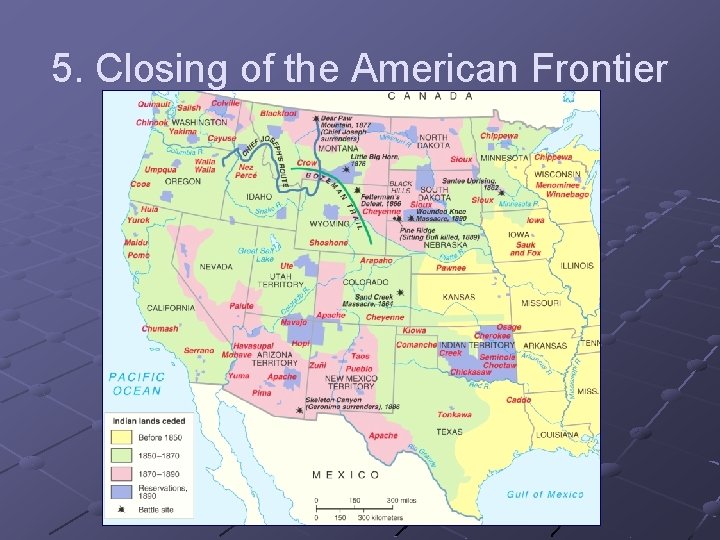 5. Closing of the American Frontier 