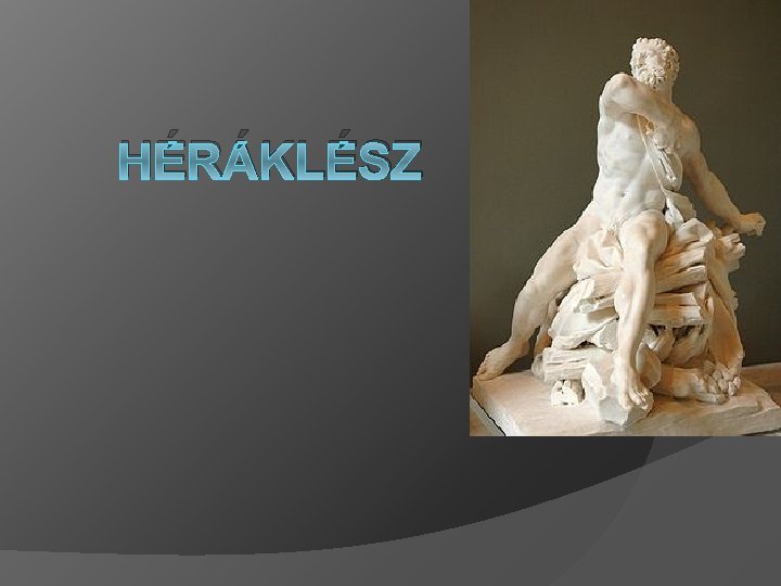 HÉRÁKLÉSZ. 