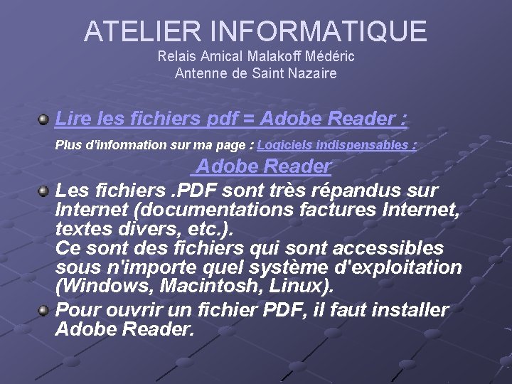 ATELIER INFORMATIQUE Relais Amical Malakoff Médéric Antenne de Saint Nazaire Lire les fichiers pdf ATELIER INFORMATIQUE Relais Amical Malakoff Médéric Antenne de Saint Nazaire Lire les fichiers pdf