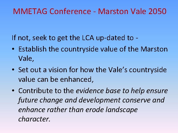 MMETAG Conference - Marston Vale 2050 If not, seek to get the LCA up-dated