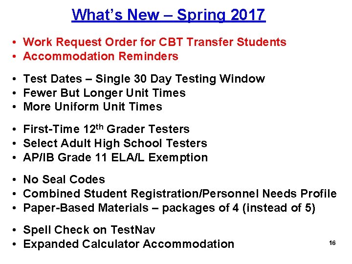 What’s New – Spring 2017 • Work Request Order for CBT Transfer Students •