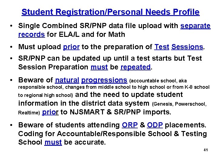 Student Registration/Personal Needs Profile • Single Combined SR/PNP data file upload with separate records