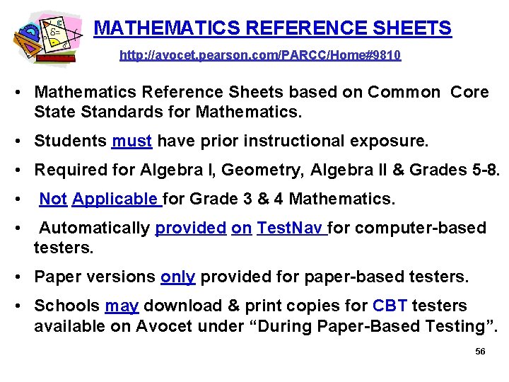  MATHEMATICS REFERENCE SHEETS http: //avocet. pearson. com/PARCC/Home#9810 • Mathematics Reference Sheets based on