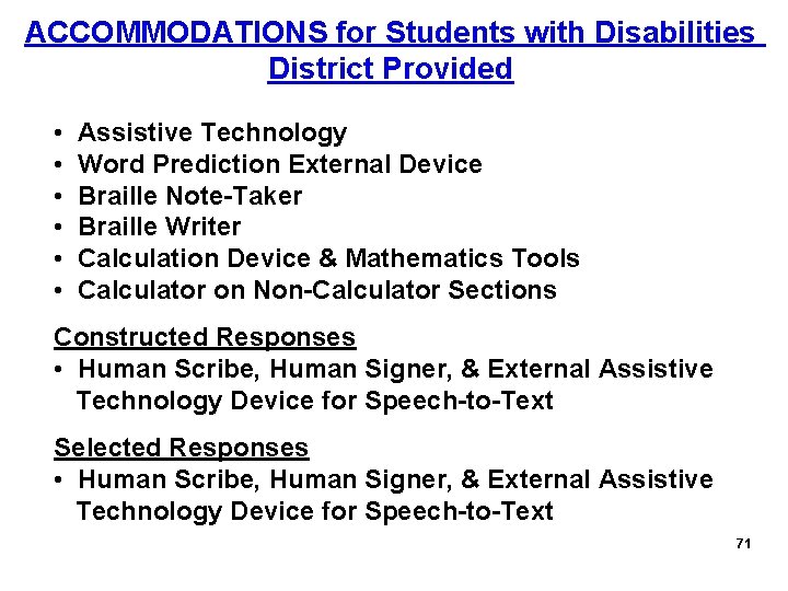 ACCOMMODATIONS for Students with Disabilities District Provided • Assistive Technology • Word Prediction External