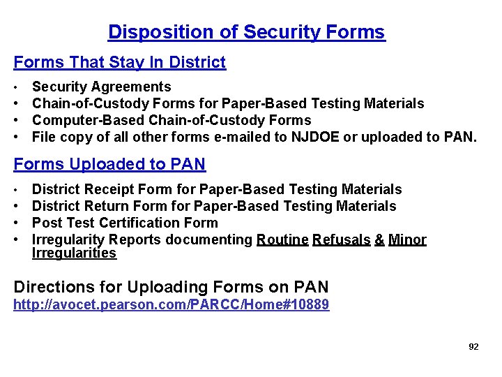 Disposition of Security Forms That Stay In District • Security Agreements • Chain-of-Custody Forms