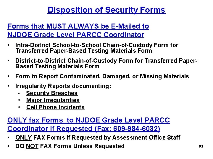 Disposition of Security Forms that MUST ALWAYS be E-Mailed to NJDOE Grade Level PARCC