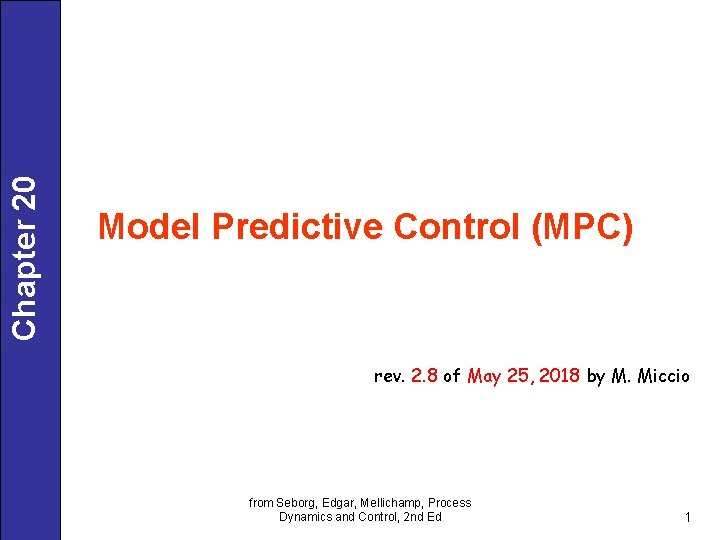 Chapter 20 Model Predictive Control (MPC) rev. 2. 8 of May 25, 2018 by