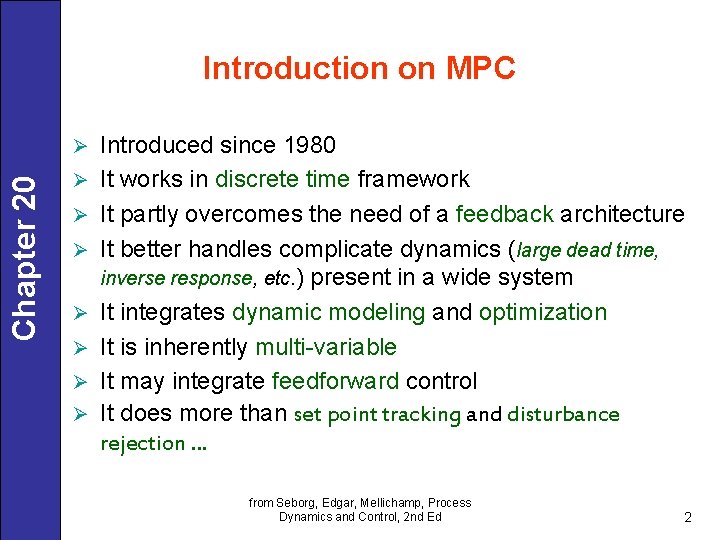 Introduction on MPC Chapter 20 Ø Ø Ø Ø Introduced since 1980 It works