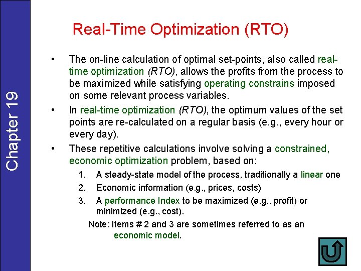 Real-Time Optimization (RTO) Chapter 19 Chapter 20 • • • The on-line calculation of