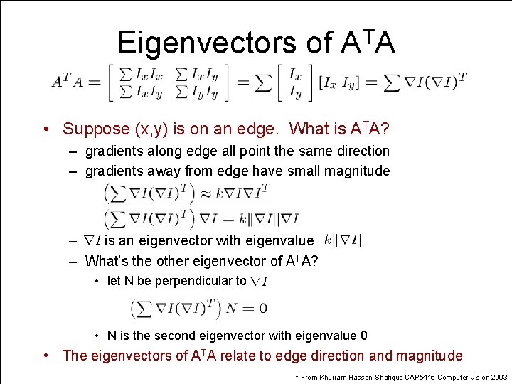 Eigenvectors of ATA • Suppose (x, y) is on an edge. What is ATA?