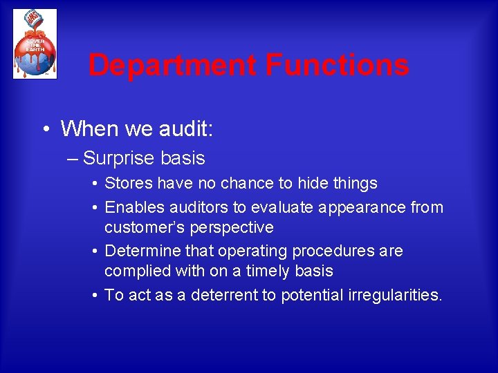 Department Functions • When we audit: – Surprise basis • Stores have no chance