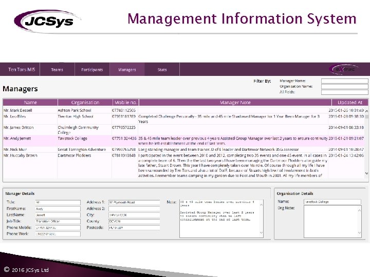 Management Information System © 2016 JCSys Ltd Management Information System © 2016 JCSys Ltd
