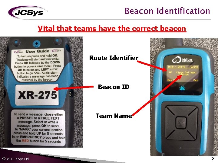 Beacon Identification Vital that teams have the correct beacon Route Identifier Beacon ID Team Beacon Identification Vital that teams have the correct beacon Route Identifier Beacon ID Team