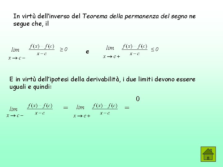 In virtù dell’inverso del Teorema della permanenza del segno ne segue che, il lim