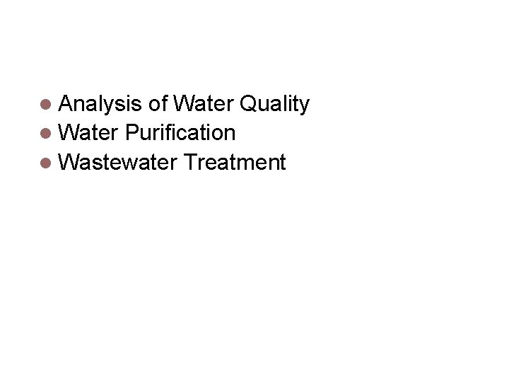 Water and Wastewater Treatment Analysis of Water Quality Water Purification Wastewater Treatment 