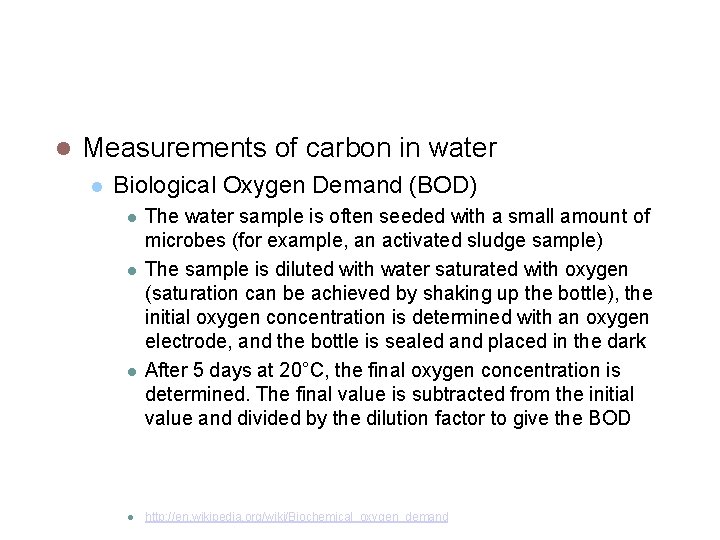 Analysis of Water Quality Measurements of carbon in water Biological Oxygen Demand (BOD) The