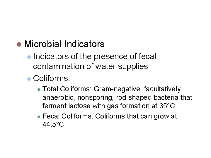 Analysis of Water Qualtity Microbial Indicators of the presence of fecal contamination of water