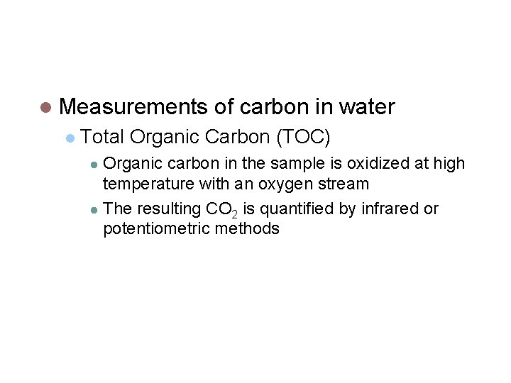 Analysis of Water Quality Measurements of carbon in water Total Organic Carbon (TOC) Organic